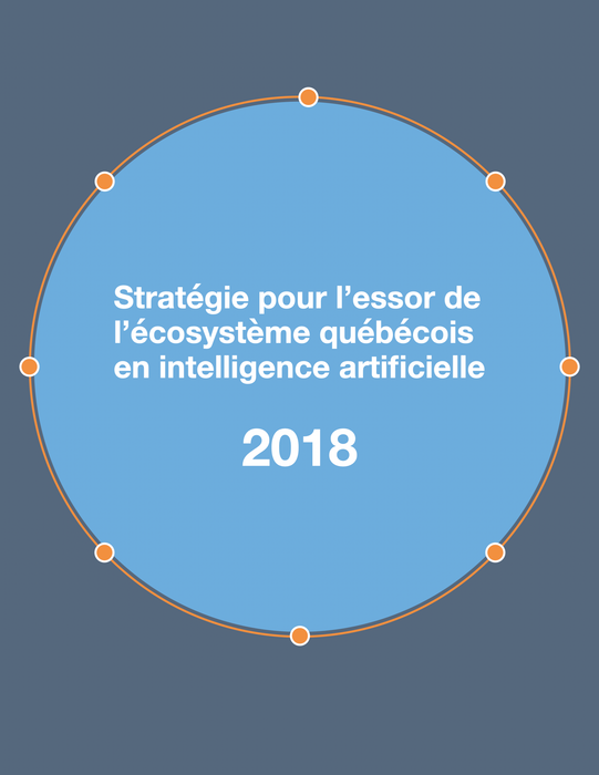 Résumé de la stratégie pour l’essor de l’écosystème québécois en intelligence artificielle (2018)