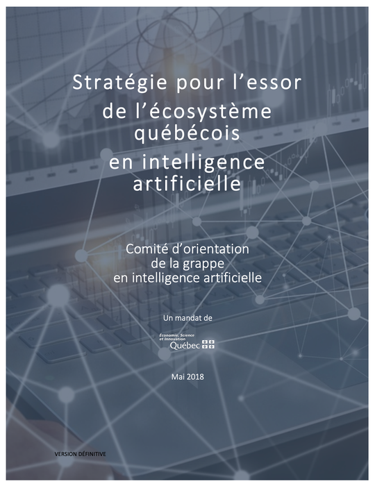 Stratégie pour l’essor de l’écosystème québécois en intelligence artificielle (2018)