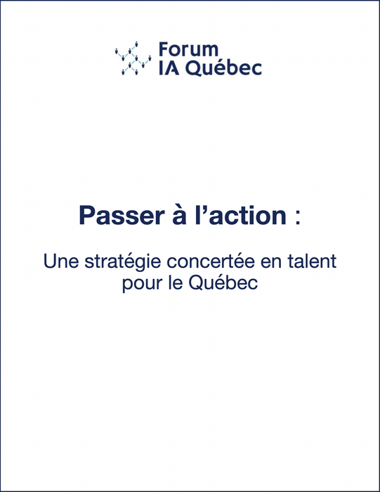 Passer à l’action: une stratégie concertée en talent IA pour le Québec (2022)