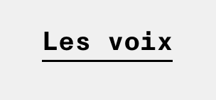 Les voix